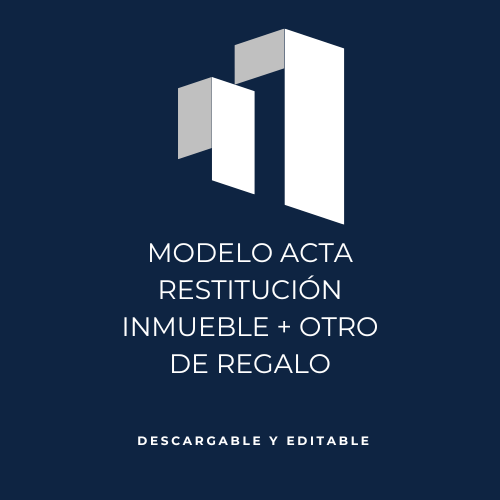 Modelo Acta restitución de inmueble + otro de regalo-editable