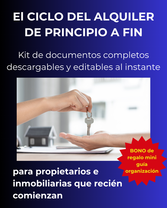 El Ciclo del Alquiler de Principio a Fin: Kit de Documentos Completos para organizar tu gestión